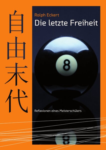 Ralph Eckert - Die letzte Freiheit - Neue Ausgabe! Hardcover!