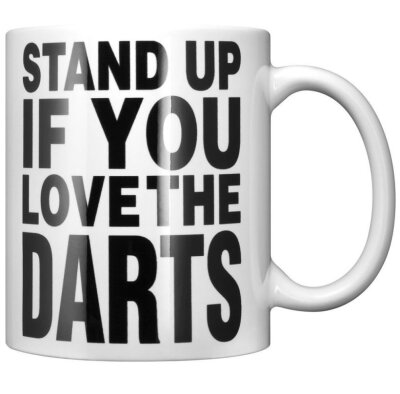 Dart-Tasse "Stand up if you love the darts"...